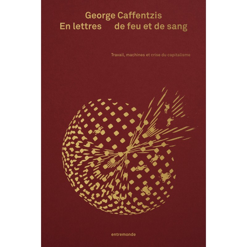 En lettres de sang et de feu - George Caffentzis