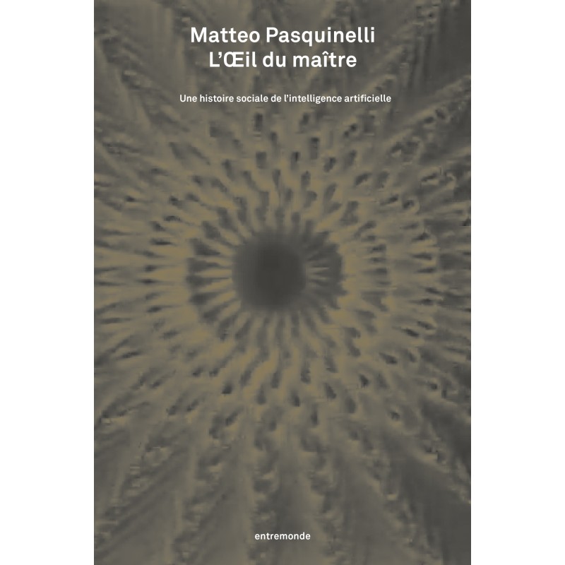 L’Œil du maître - Matteo Pasquinelli