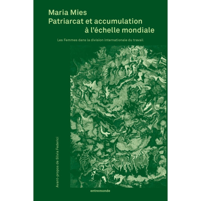 Patriarcat et accumulation à l’échelle mondiale - Maria Mies