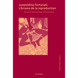 L’Arcane de la reproduction - Leopoldina Fortunati
