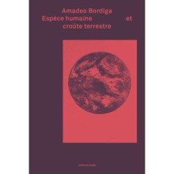 Espèce humaine et croûte terrestre - Amadeo Bordiga