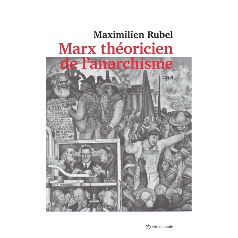 Marx théoricien de l’anarchisme - Maximilien Rubel